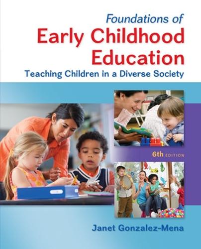 Foundations of Early Childhood Education: Teaching Children in a Diverse Society (Hardback)