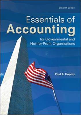 Essentials of Accounting for Governmental and Not-for-Profit Organizations (Paperback)
