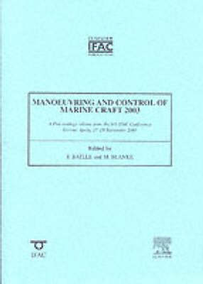 Manoeuvering and Control of Marine Craft 2003: A Proceedings Volume from the 6th IFAC Conference, Girona, Spain, 17-19 September 2003 - IPV - IFAC Proceedings Volume (Paperback)