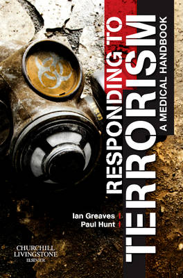 Responding to Terrorism: A Medical Handbook (Paperback)