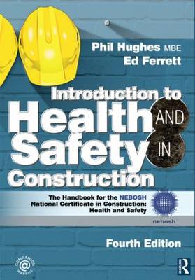 Introduction to Health and Safety in Construction: Health and Safety: The Handbook for the NEBOSH National Certificate in Construction: Health and Safety (Paperback)