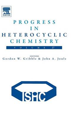 Progress in Heterocyclic Chemistry: Volume 27 - Progress in Heterocyclic Chemistry (Hardback)