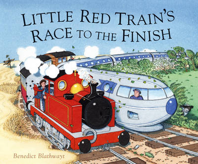 Little Red Train's Race to the Finish by Benedict Blathwayt | Waterstones