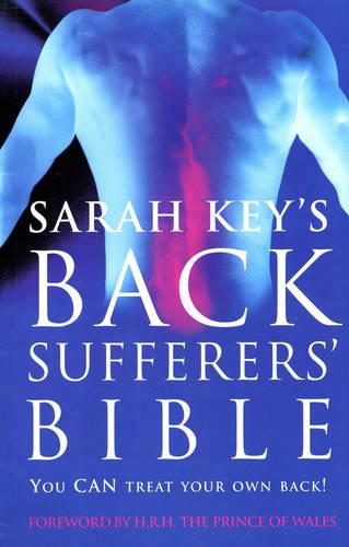 The Back Sufferer's Bible: You Can Treat Your Own Back! (Paperback)