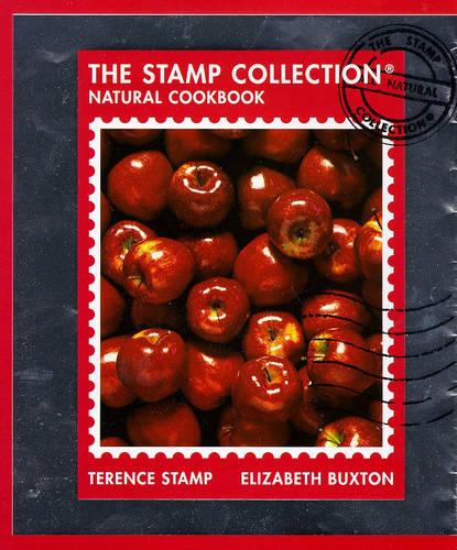 The Stamp Collection Healthy Eating Cookbook by Terence Stamp