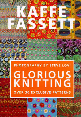 Glorious Knitting by Kaffe Fassett | Waterstones
