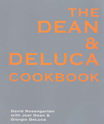 The Dean And Deluca Cookbook (Paperback)