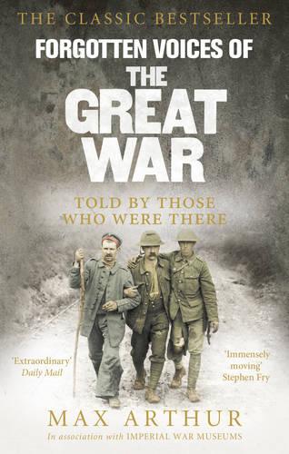 Forgotten Voices Of The Great War (Paperback)