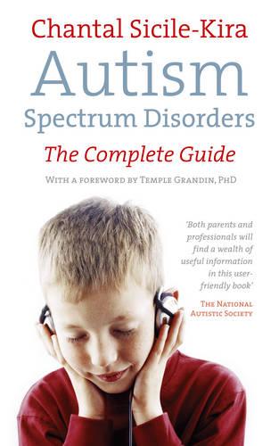 Autism Spectrum Disorders: The Complete Guide (Paperback)