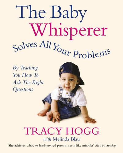The Baby Whisperer Solves All Your Problems: By teaching you have to ask the right questions (Paperback)