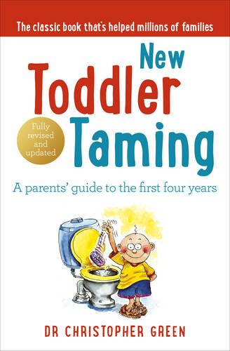 New Toddler Taming: A parents' guide to the first four years (Paperback)