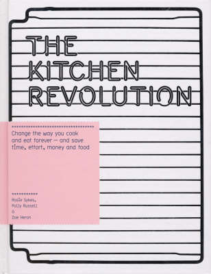 The Kitchen Revolution: A Year of Time-and-Money-Saving Recipes (Hardback)