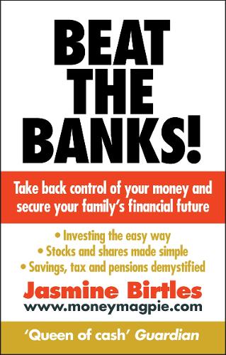 Beat the Banks!: Take back control of your money and secure your family's financial future (Paperback)