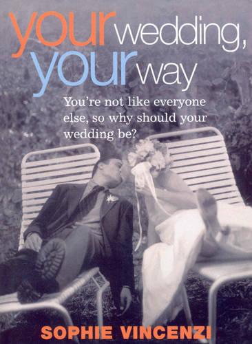 Your Wedding Your Way (Paperback)
