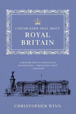 I Never Knew That About Royal Britain (Hardback)