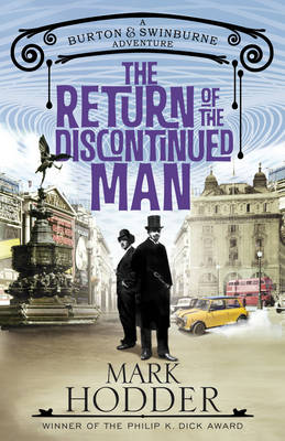 The Return of the Discontinued Man: The Burton & Swinburne Adventures (Hardback)