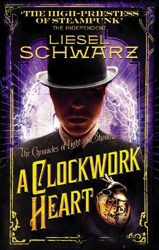 A Clockwork Heart: Chronicles of Light and Shadow (Paperback)
