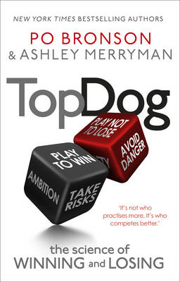 Top Dog: The Science of Winning and Losing (Hardback)
