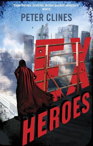 Ex-Heroes: Superheroes vs Zombies - Ex-Heroes (Paperback)