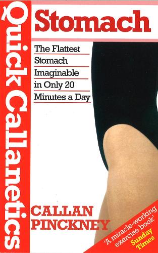 Quick Callanetics-Stomach: The Flattest Stomach Imaginable in Only 20 Minutes a Day (Paperback)