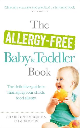 The Allergy-Free Baby and Toddler Book: The definitive guide to managing your child's food allergy (Paperback)
