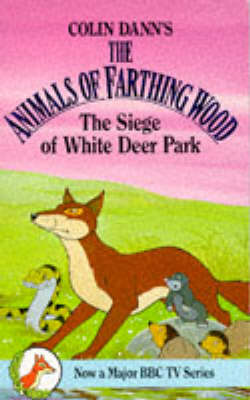 Siege of White Deer Park - Farthing Wood S. v.5 (Paperback)