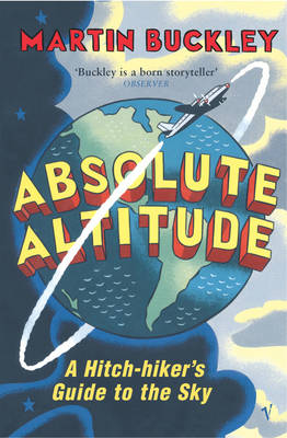 Absolute Altitude: A Hitch-hiker's Guide to the Sky (Paperback)