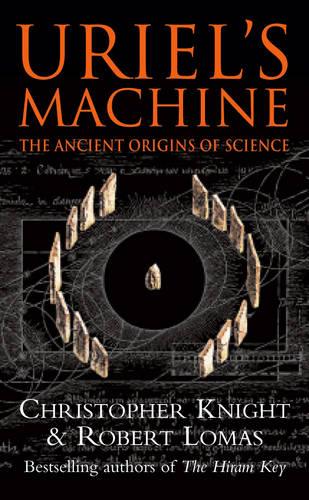Uriel's Machine: Reconstructing the Disaster Behind Human History (Paperback)