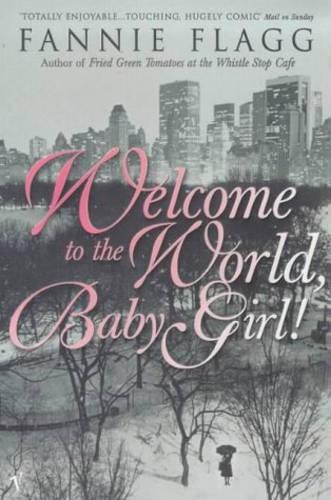 Cover of the book Welcome To The World Baby Girl