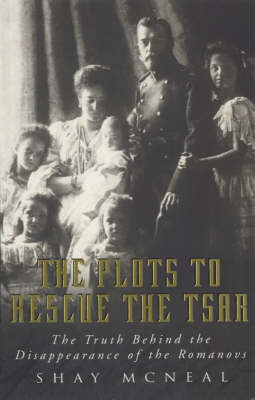 The Plots To Rescue The Tsar (Paperback)