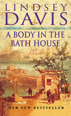 A Body in the Bath House: (Falco 13) - Falco 13 (Paperback)