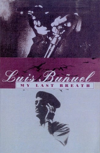 My Last Breath - Luis Bunuel