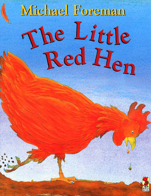 Little Red Hen by Michael Foreman | Waterstones