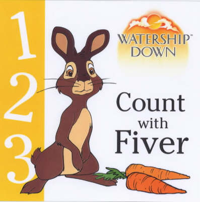 Count with Fiver: Count with Fiver - Watership Down (Hardback)