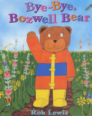 Bye, Bye Bozwell Bear (Paperback)