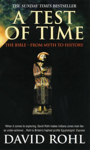 A Test Of Time: Volume One-The Bible-From Myth to History (Paperback)
