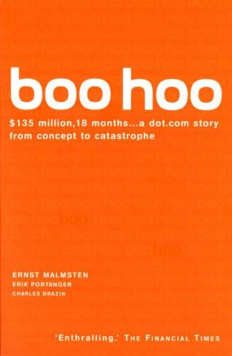 Boo Hoo: A Dot.Com Story from Concept to Catastrophe (Paperback)