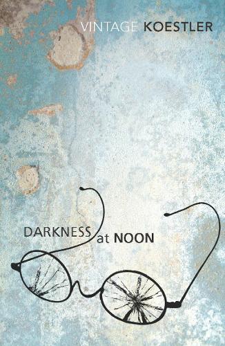 Darkness at Noon by Arthur Koestler