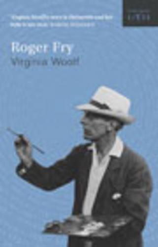 Roger Fry - Virginia Woolf