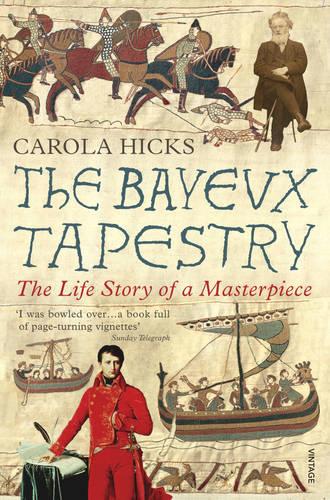 The Bayeux Tapestry - Carola Hicks