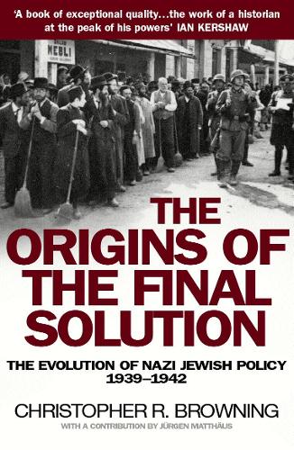 The Origins of the Final Solution - Christopher Browning