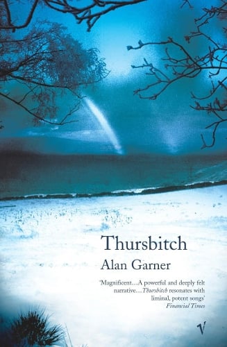 Alan Garner Thursbitch