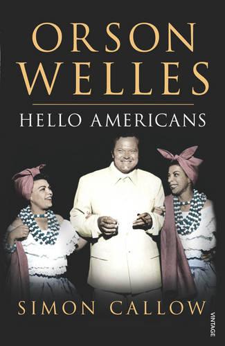 Orson Welles, Volume 2 - Simon Callow