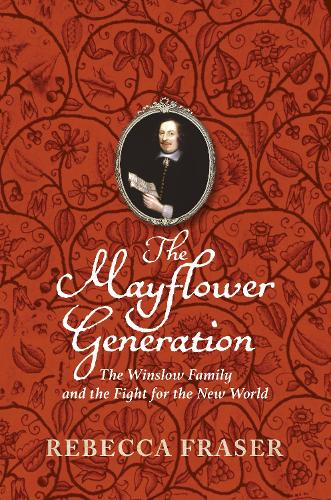 The Mayflower Generation - Rebecca Fraser