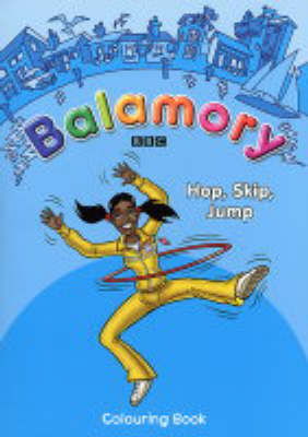 Hop, Skip, Jump: Josie colouring book - Balamory (Paperback)