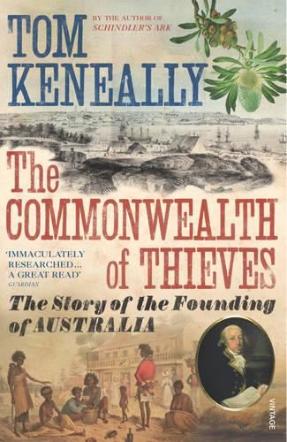 The Commonwealth of Thieves: The Story of the Founding of Australia (Paperback)