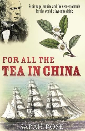 For All the Tea in China - Sarah Rose