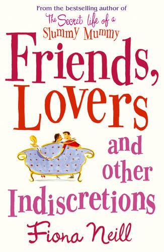 Friends, Lovers And Other Indiscretions (Paperback)