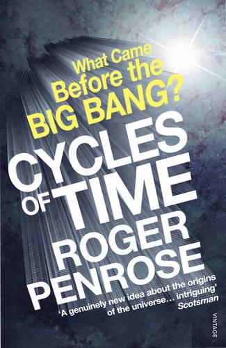 Cycles of Time: An Extraordinary New View of the Universe (Paperback)