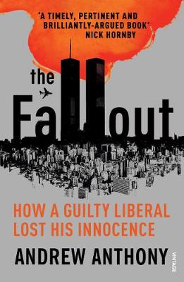 The Fallout: How a guilty liberal lost his innocence (Paperback)